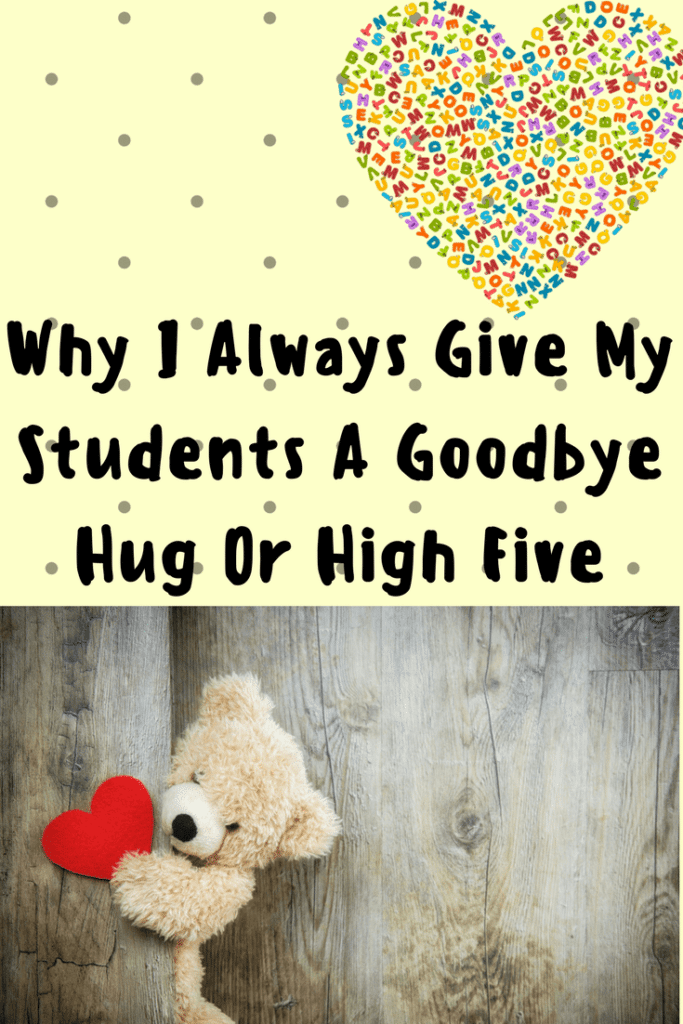 How to Show Your Students You Care - Goodbye Hug Or High Five